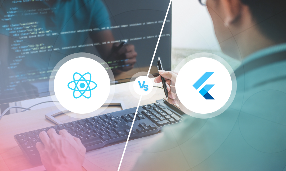 React Native vs. Flutter: Select the Best Framework for Your Next Project